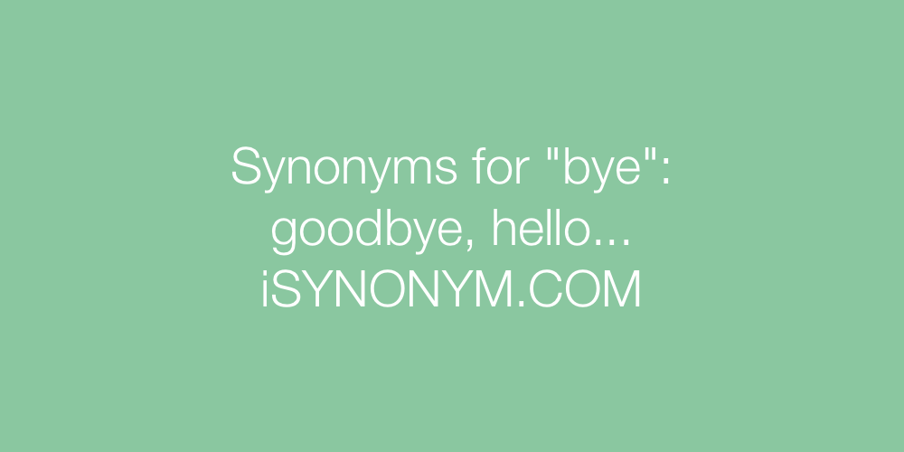 Synonyms bye