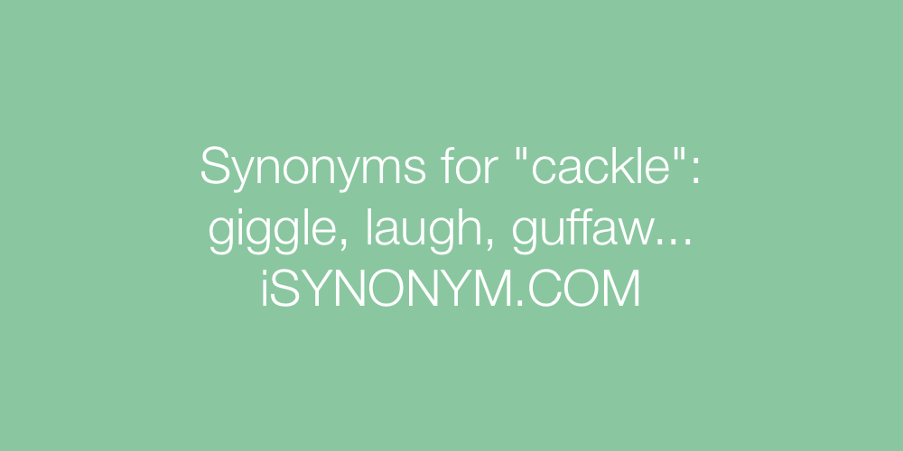 Synonyms cackle