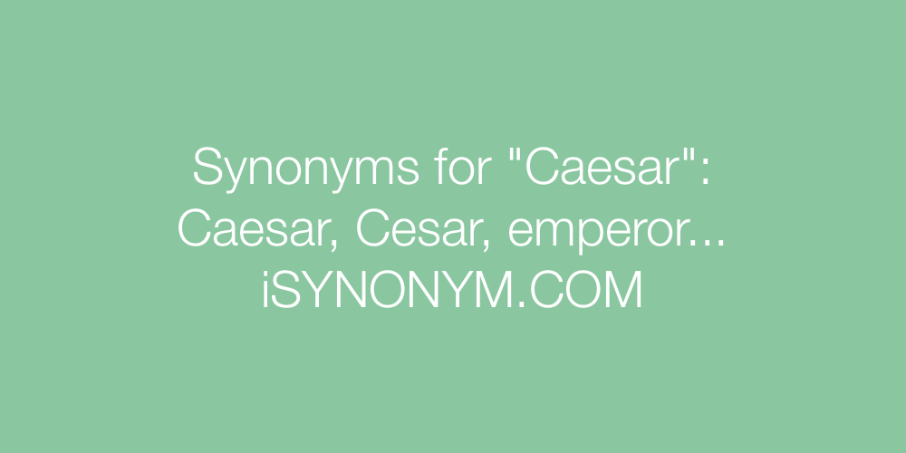 Synonyms Caesar