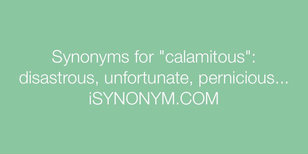 Synonyms calamitous