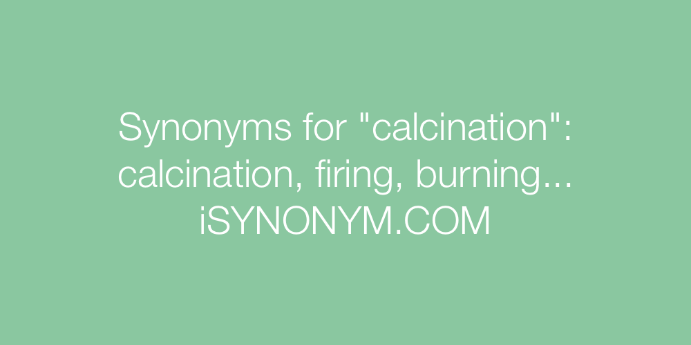 Synonyms calcination