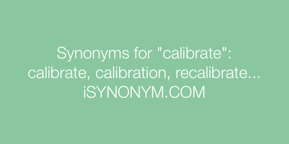 Synonyms calibrate