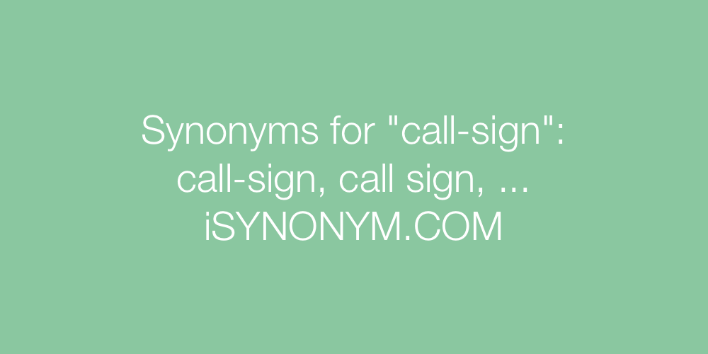 Synonyms call-sign