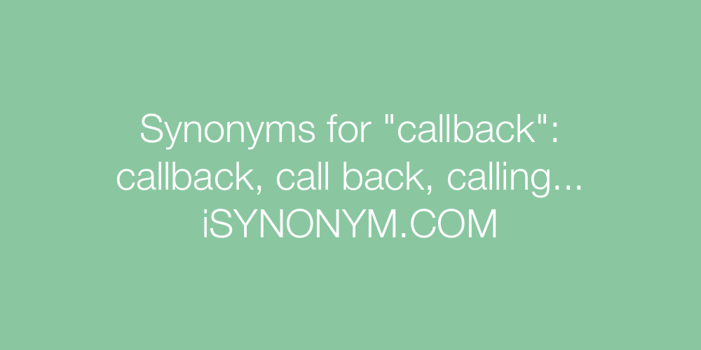 Synonyms callback