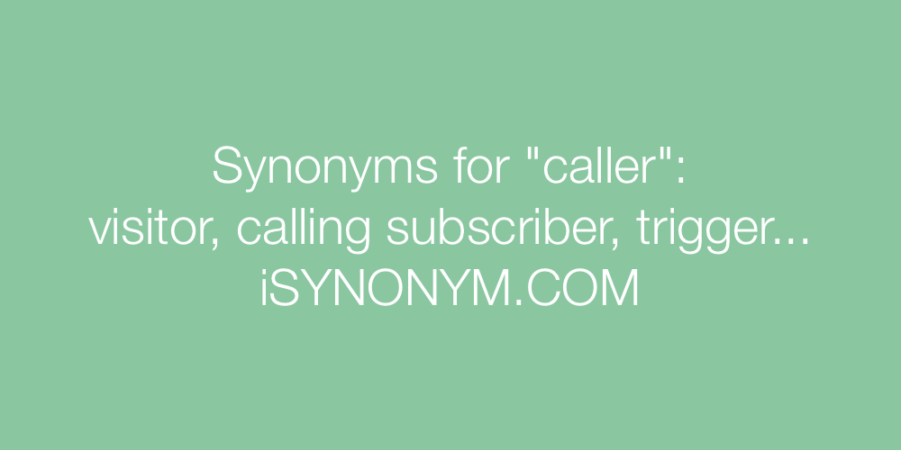 Synonyms caller