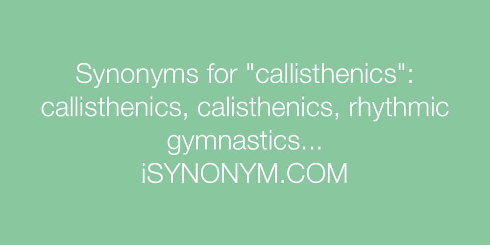 Synonyms callisthenics