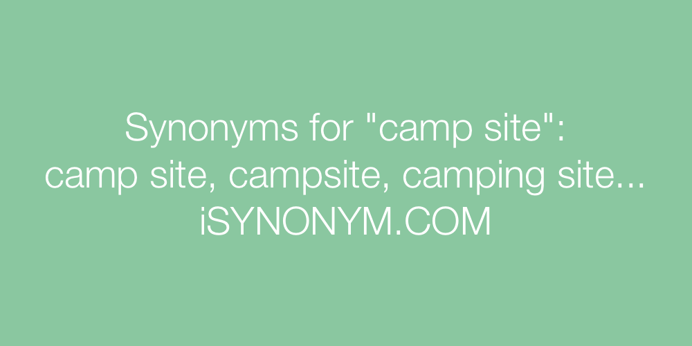 Synonyms camp site