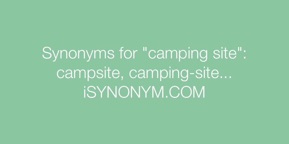 Synonyms camping site