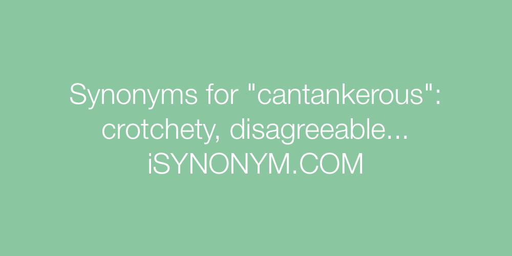 Synonyms cantankerous