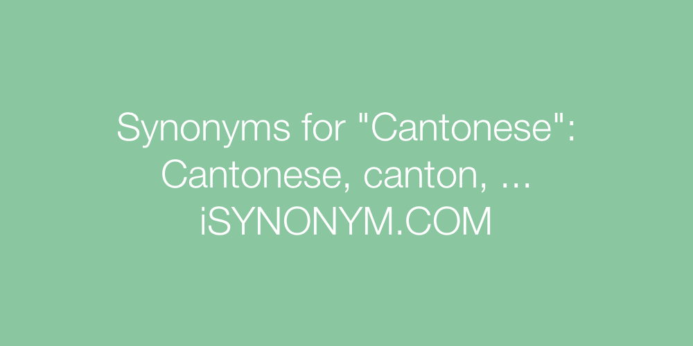 Synonyms Cantonese