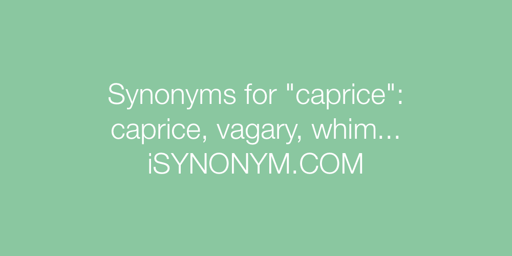 Synonyms caprice
