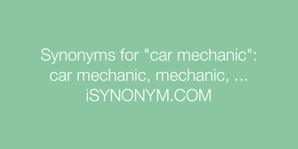 Synonyms car mechanic