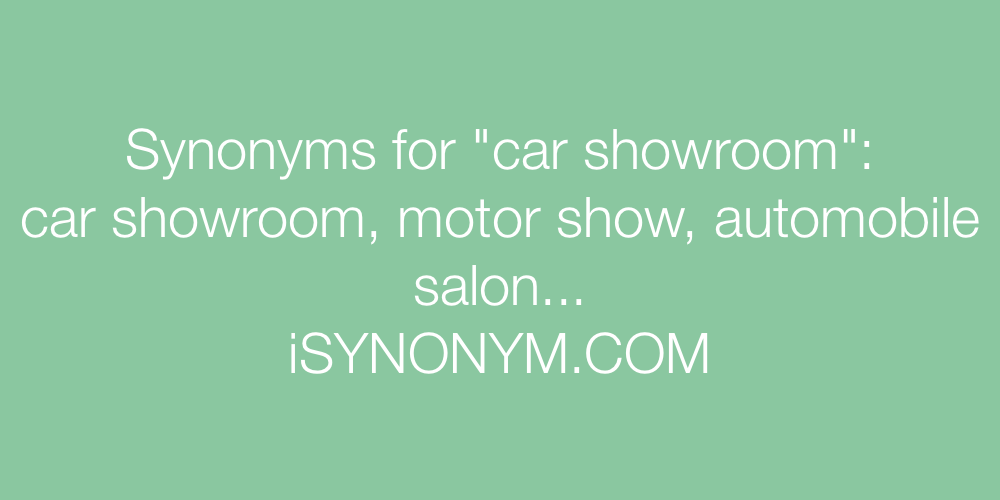 Synonyms car showroom