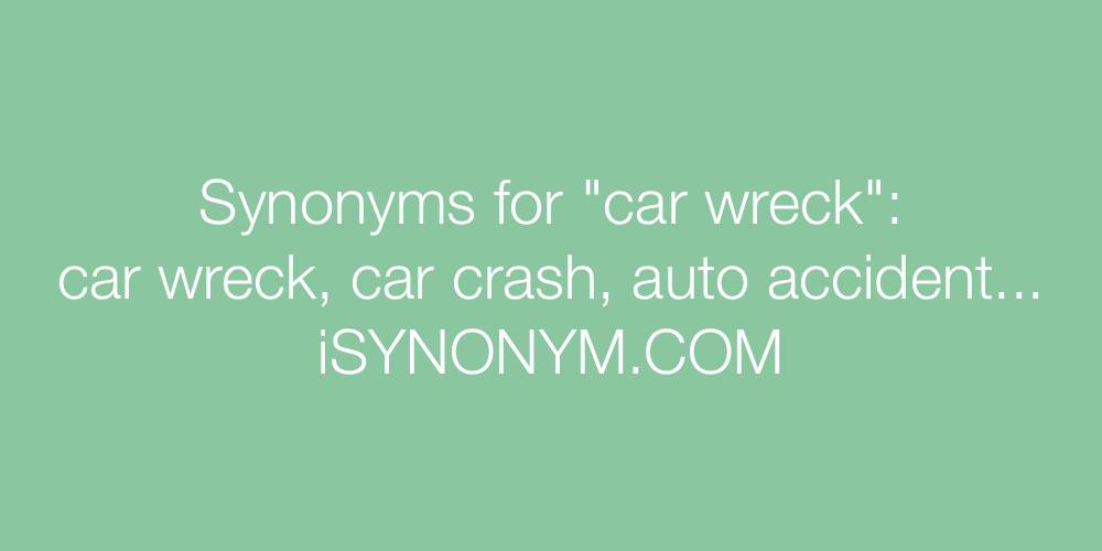 Synonyms car wreck