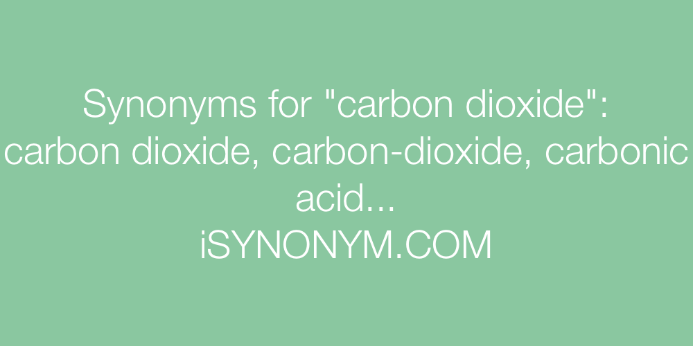 Synonyms carbon dioxide