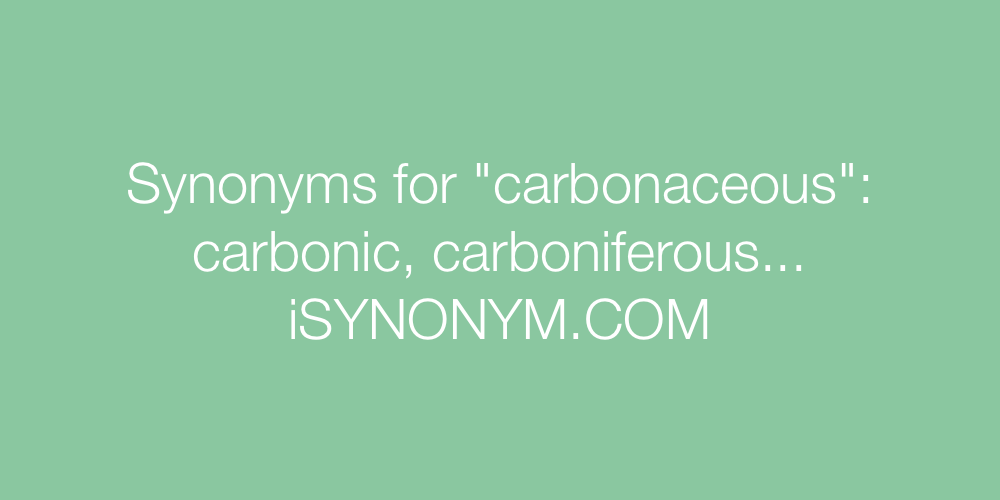 Synonyms carbonaceous