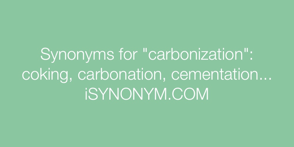 Synonyms carbonization