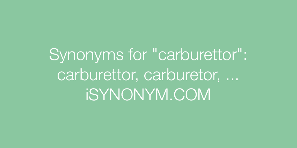 Synonyms carburettor