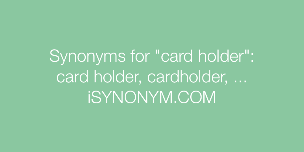 Synonyms card holder