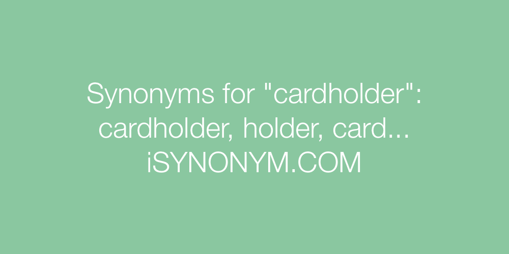 Synonyms cardholder