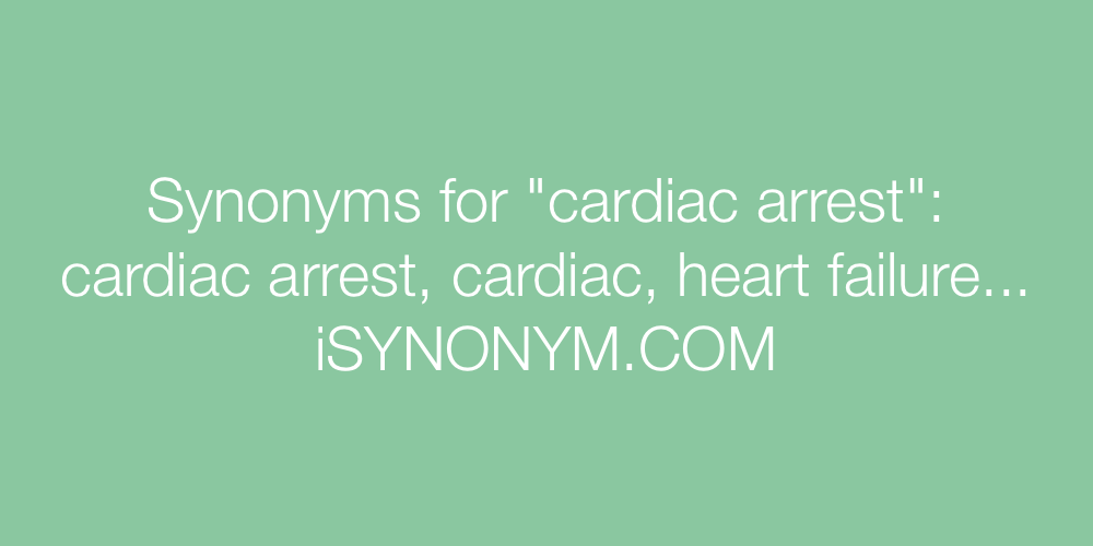 Synonyms cardiac arrest