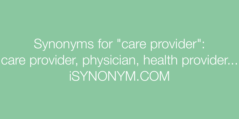 Synonyms care provider