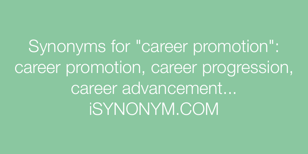 Synonyms career promotion