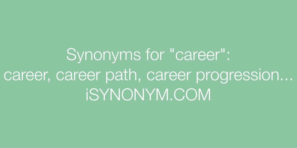 Synonyms career