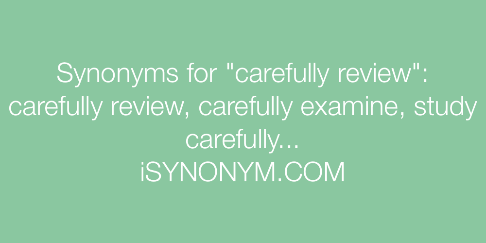 Synonyms carefully review