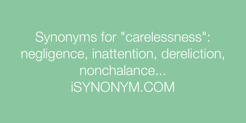 Synonyms carelessness