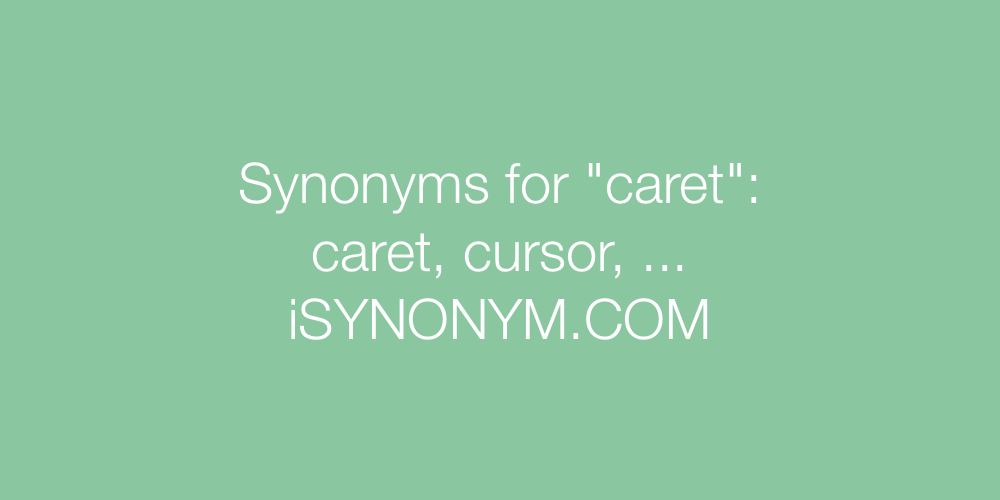 Synonyms caret