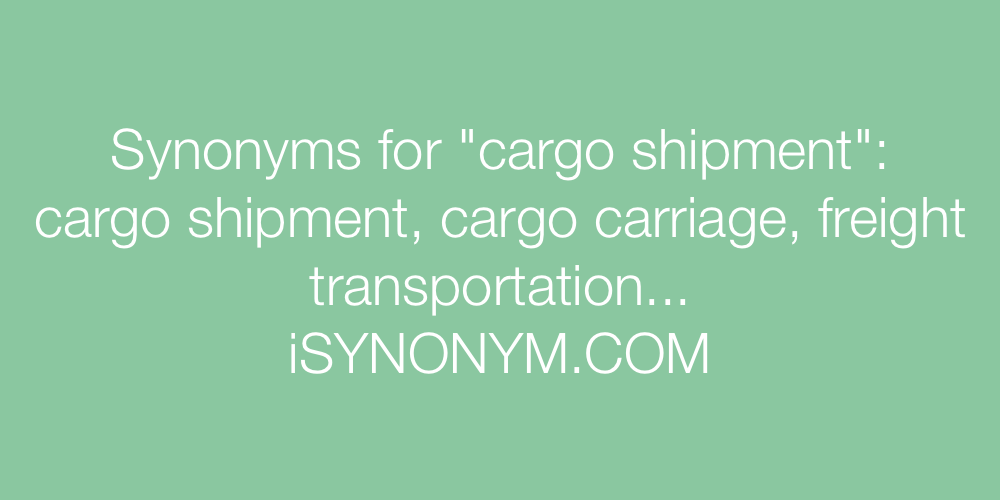 Synonyms cargo shipment