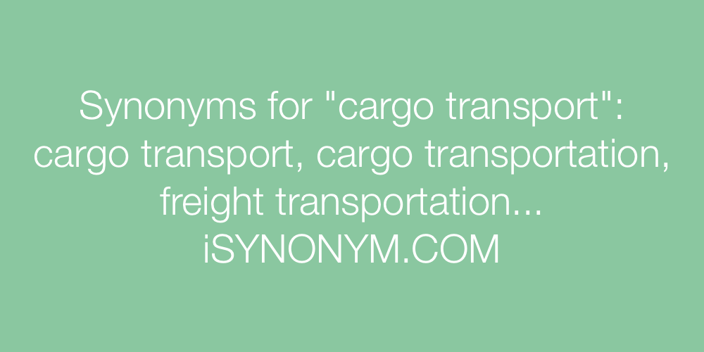 Synonyms cargo transport