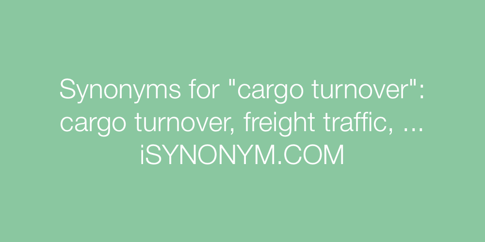 Synonyms cargo turnover