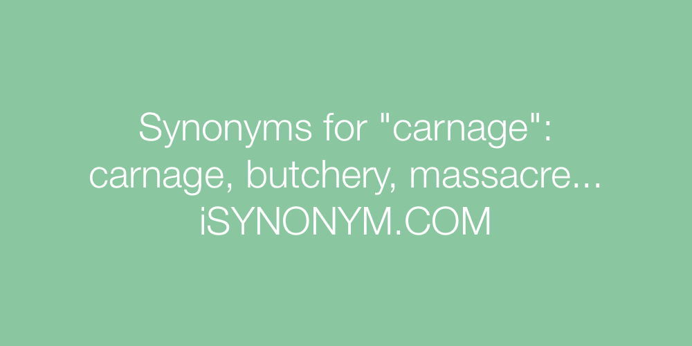 Synonyms carnage