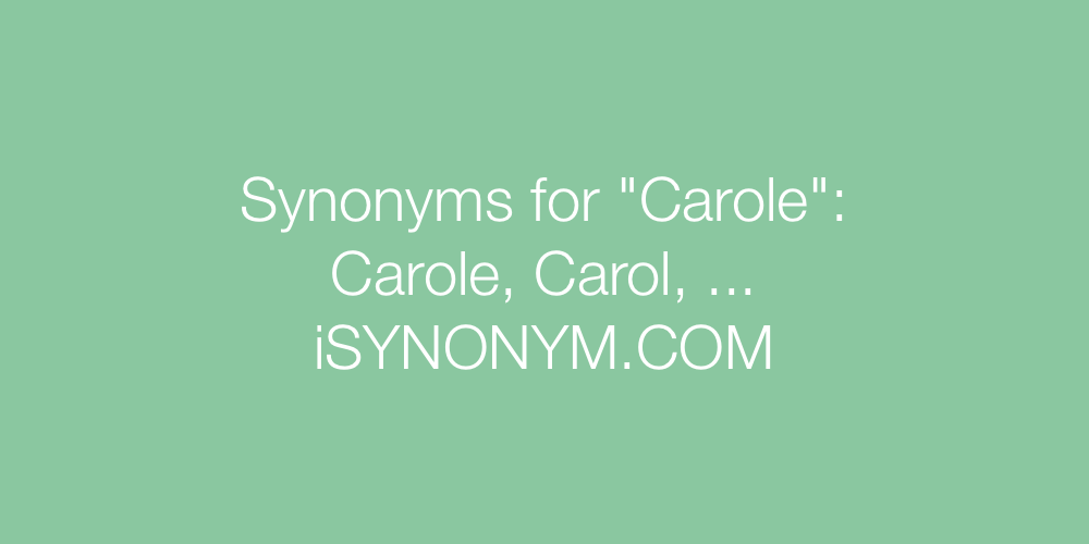 Synonyms Carole