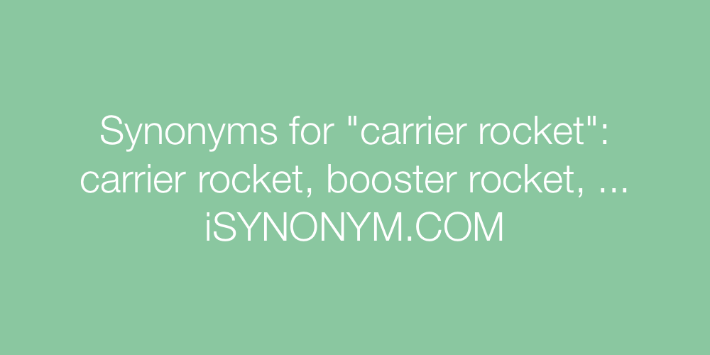 Synonyms carrier rocket