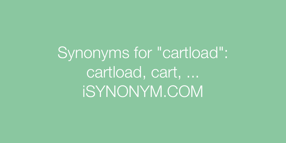 Synonyms cartload