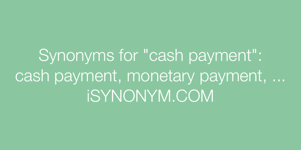 Synonyms cash payment