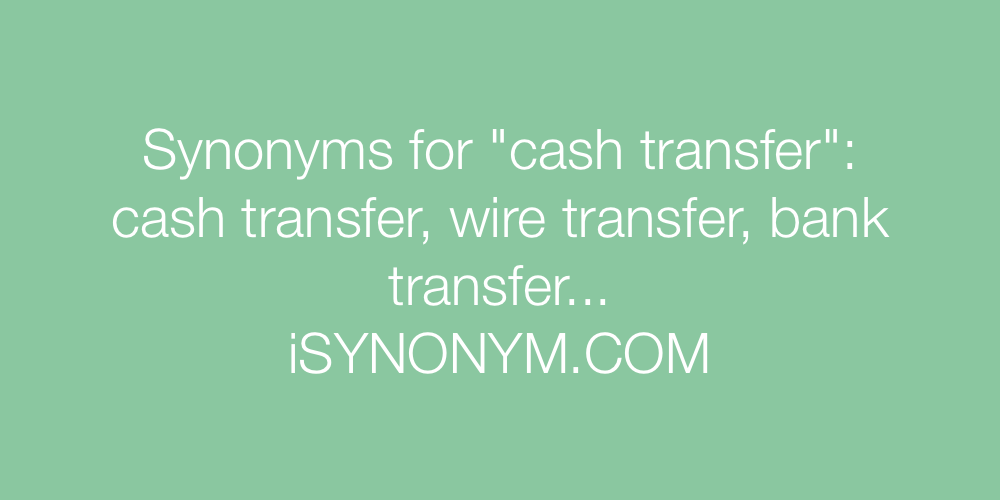 Synonyms cash transfer