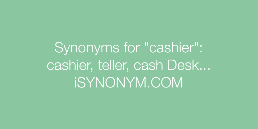 Synonyms cashier