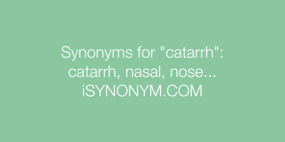 Synonyms catarrh