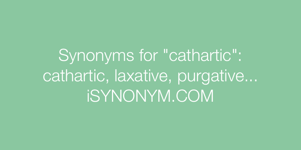 Synonyms cathartic