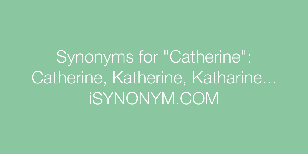Synonyms Catherine