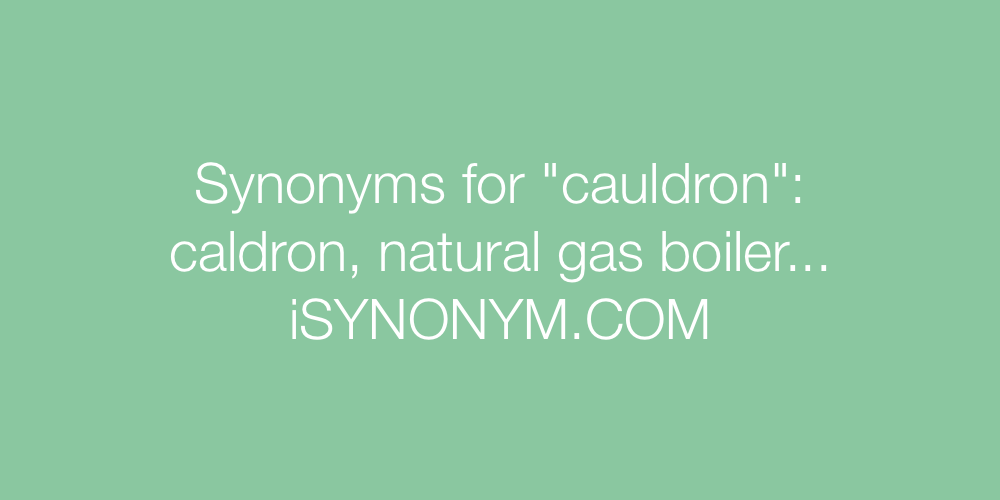 Synonyms cauldron