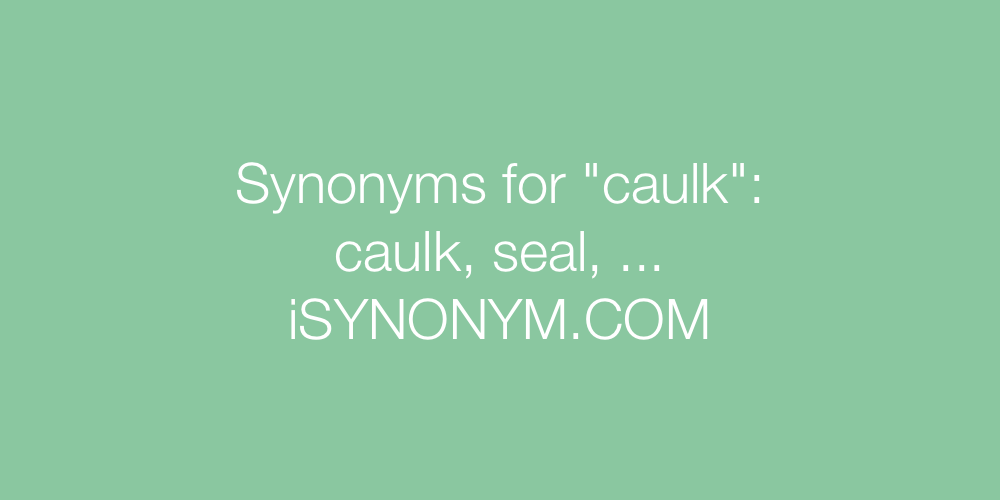 Synonyms caulk