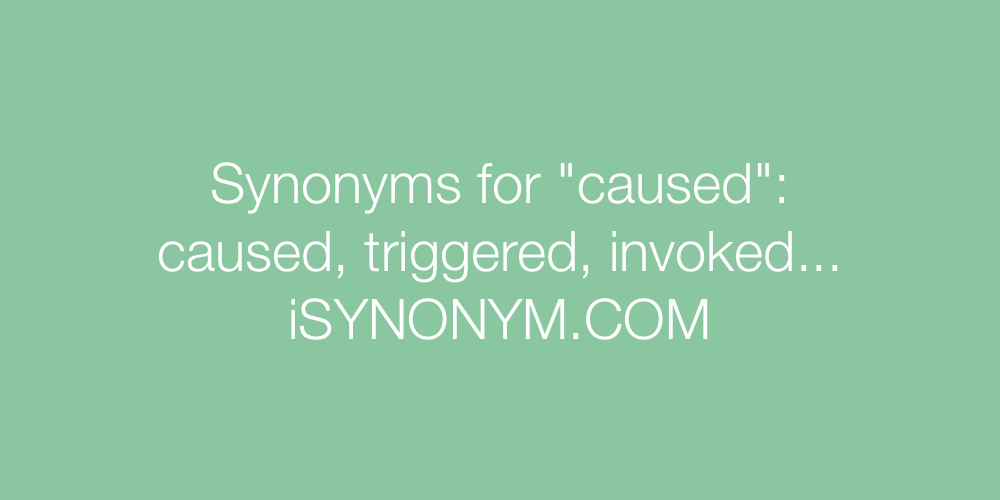 Synonyms caused