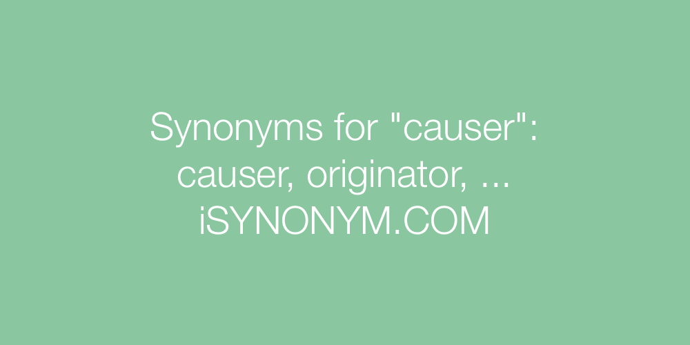 Synonyms causer