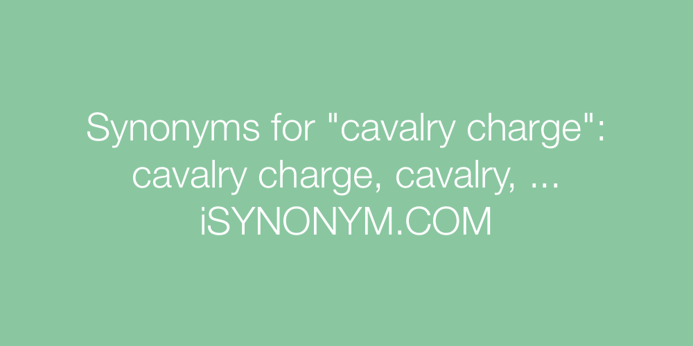 Synonyms cavalry charge