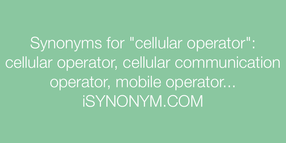 Synonyms cellular operator